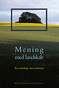 Mening med Landskab Redigeret af: Jette Hansen-Møller . Bogomslag: Henrik Maribo Pedersen