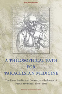 A Philisophical Path For Paracelsian Medicine Forfatter: Jole Schackelford. Bogomslag: Henrik Maribo Pedersen